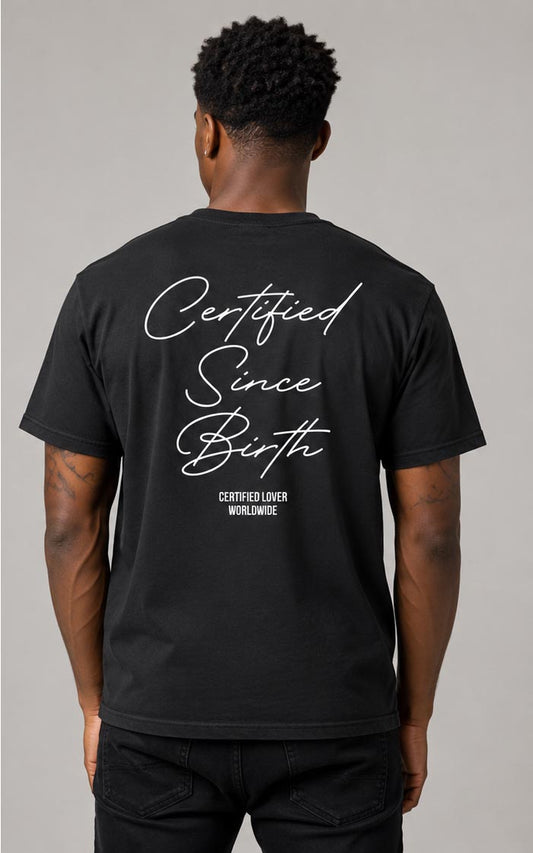 Certified Since Birth
